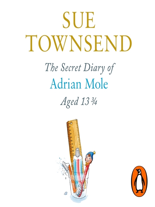 Title details for The Secret Diary of Adrian Mole Aged 13 3/4 by Sue Townsend - Available
